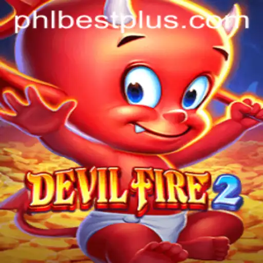 DevilFire2: The Ultimate Gaming Experience with PHLBEST