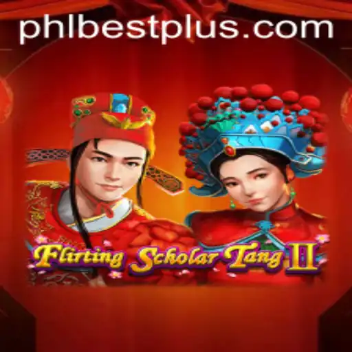 Flirting Scholar Tang II: The Ultimate Gaming Experience with PHLBEST