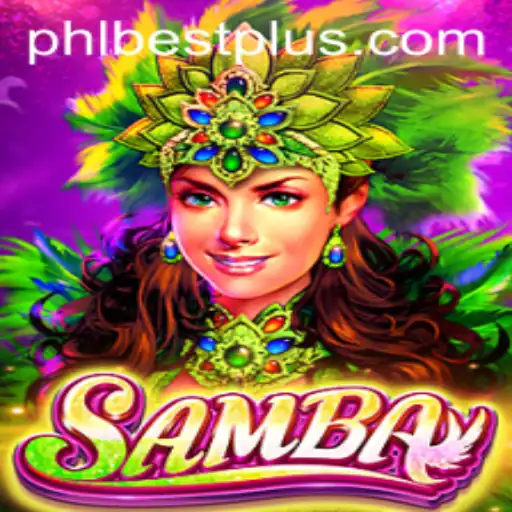 Discovering the Excitement of Samba: A Game Fueled by the Thrill of PHLBEST